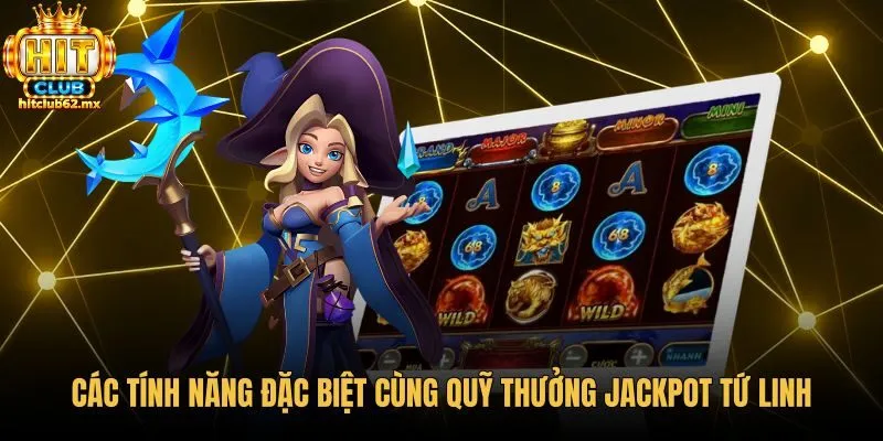 Tính năng biểu tượng Wild và Jackpot kho báu tứ linh