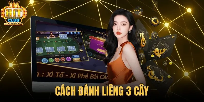 Cách Đánh Liêng 3 Cây - Chuẩn Luật Vòng Tố Tại Hitclub