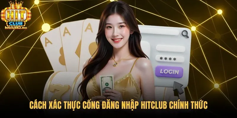 cach-xac-thuc-cong-dang-nhap-hitclub-chinh-thuc Kiểm tra cổng đăng nhập Hitclub chính thức và đường dẫn chuẩn