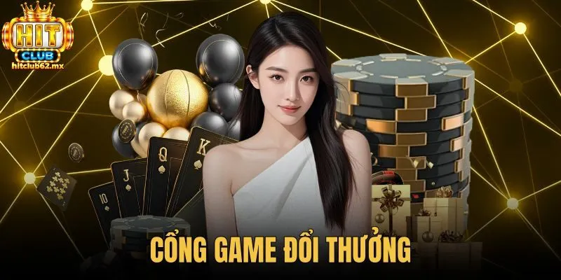 Cổng Game Đổi Thưởng - Đối Chiếu 5 Nền Tảng | Hitclub