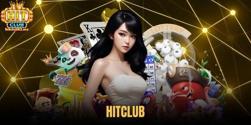 Hitclub - Hồ Sơ Vận Hành Chuẩn Hóa Và Tổ Hợp Giải Trí