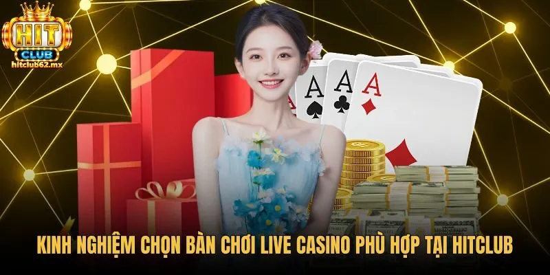 Tiêu chí kiểm tra đường truyền và chọn bàn Live Casino