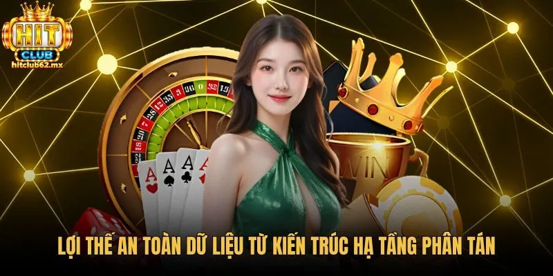 Kiến trúc mạng phân tán bảo vệ hitclub máy chủ ở đâu