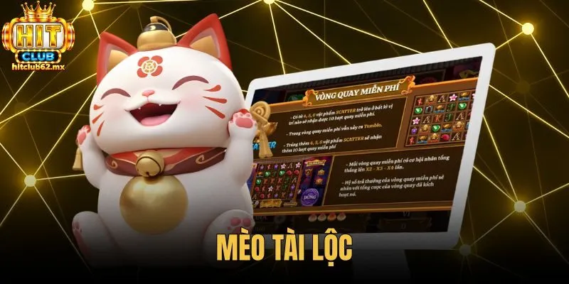 Mèo Tài Lộc - Hướng Dẫn Chơi Slot Chi Tiết Tại Hitclub