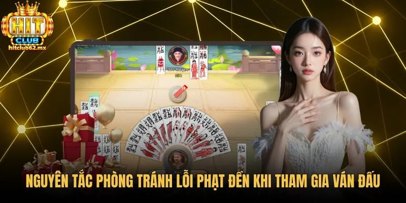 Quy tắc tránh lỗi phạt đền trong cách chơi chắn giỏi