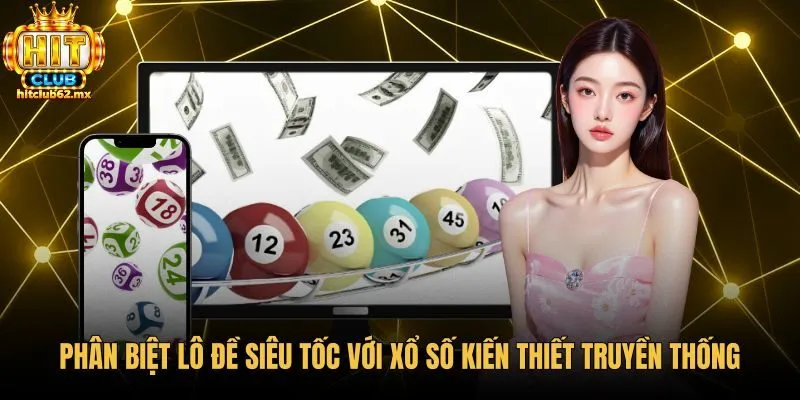 phan-biet-lo-de-sieu-toc-voi-xo-so-kien-thiet-truyen-thong Bảng đối chiếu lô đề siêu tốc và xổ số truyền thống