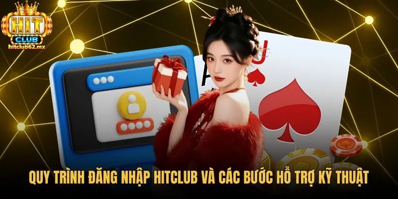 quy-trinh-dang-nhap-hitclub-va-cac-buoc-ho-tro-ky-thuat Các bước đăng nhập Hitclub và phương án cấp lại mật khẩu